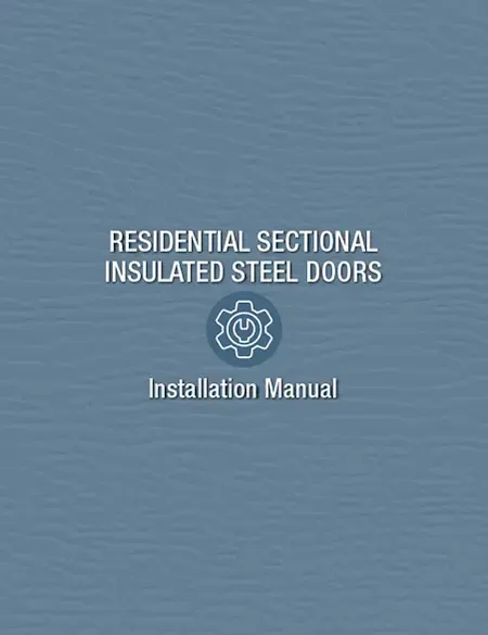 Installation Manual for Residential Sectional Insulated Steel Doors